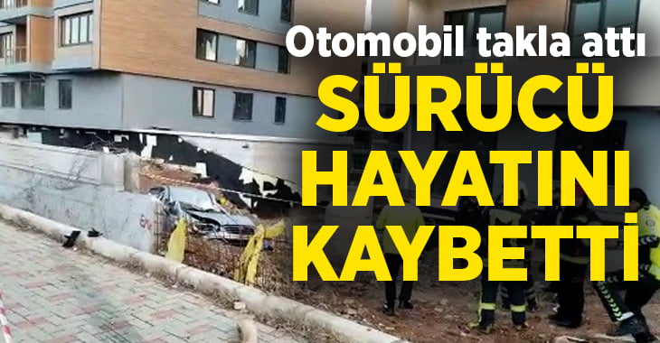 Denizli’de takla atan otomobilin sürücüsü hayatını kaybetti