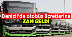 Denizli’de otobüs ücretlerine zam geldi