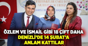 14 Şubat Sevgililer Günü’nde hayatlarını birleştirdiler