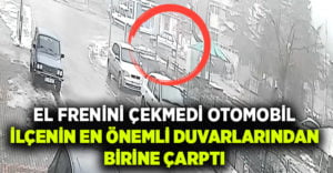 El frenini çekmedi, otomobil kaymakamlık duvarına çarptı