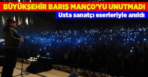 Büyükşehir Barış Manço’yu unutmadı