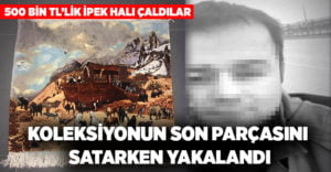 4 ay önce çaldığı ipek halıyı jandarmaya satmaya çalışırken yakalandı