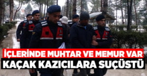 Muhtar ve devlet memuru kaçak kazı yaparken JASAT’a yakalandı