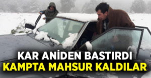 Kardan dolayı mahsur kalan kampçıları AFAD ekipleri kurtardı