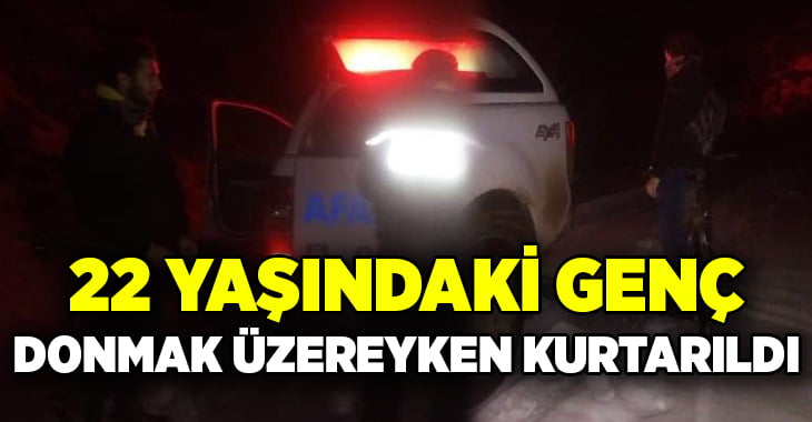 22 yaşındaki genç saatlerce ormanda mahsur kaldı