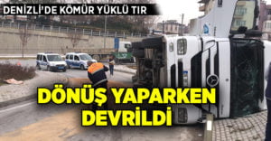 Kömür yüklü tır kontrolden çıkıp devrildi