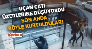 Uçan çatı üzerlerine düşüyordu son anda böyle kurtuldular!