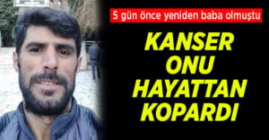 5 gün önce yeniden baba olmuştu, Ramazan Özdemir hayatını kaybetti