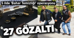 5 ilde ‘Bahar Temizliği’ operasyonu