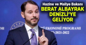 Berat Albayrak Denizli’ye geliyor