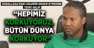 Rodallega’dan liglerin devam etmesine tepki geldi