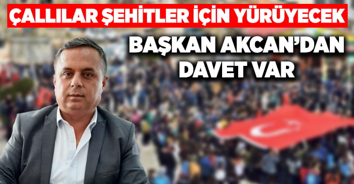 Çal, şehitler için yürüyecek