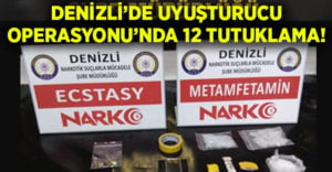 Denizli’de uyuşturucu operasyonlarında yakalanan 21 kişiden 12’si tutuklandı!