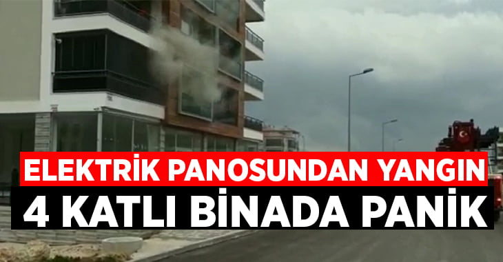 Elektrik panosunda çıkan yangın paniğe neden oldu