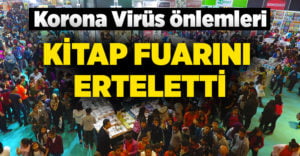 Korona virüsü nedeniyle kitap fuarı ertelendi