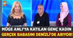 Müge Anlı’ya katılan kadın gerçek babasını Denizli’de arıyor!