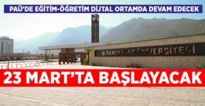 PAÜ’de Eğitim-Öğretim Dijital Ortamda Devam Edecek