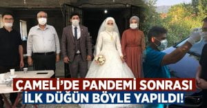 Çameli’de Koronavirüs pandemisi sonrası ilk düğün oyunsuz ve sosyal mesafeli!