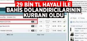 29 bin TL hayali ile bahis dolandırıcılığı kurbanı oldu