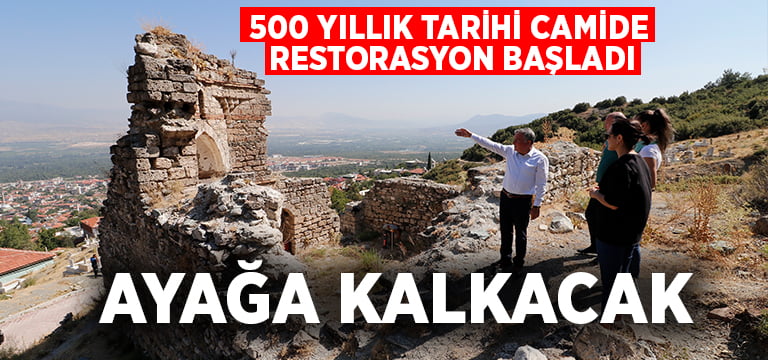 Honaz’da 500 yıllık cami ayağa kalkıyor