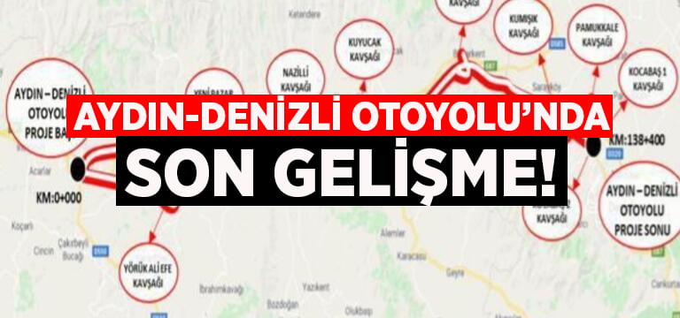 Aydın-Denizli Otoyolu’nda son gelişme!