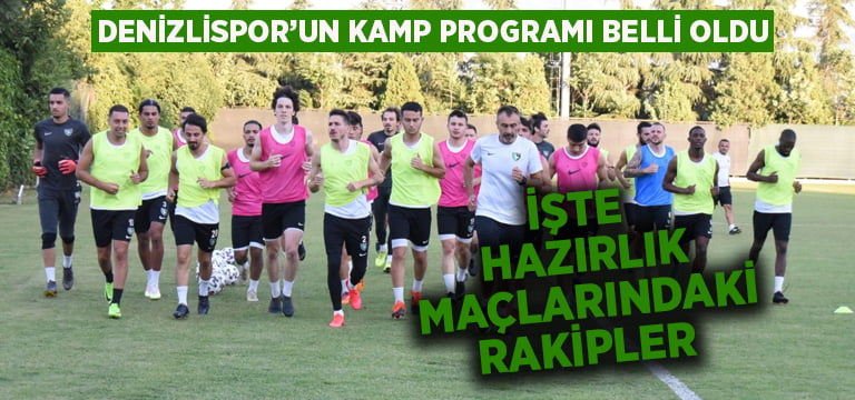 Denizlispor’un kamp programı belli oldu