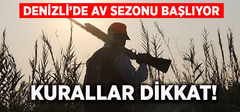 Denizli’de av sezonu başlangıç tarihi belli oldu