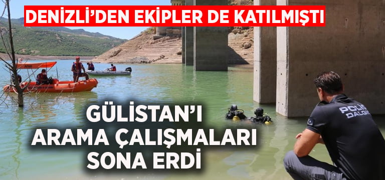 Denizli’den de ekiplerin katıldığı, kayıp Gülistan Doku’yu arama çalışmaları sonlandırıldı