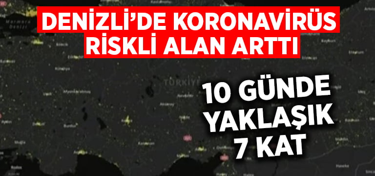 Denizli’de koronavirüs riskli alanlar arttı