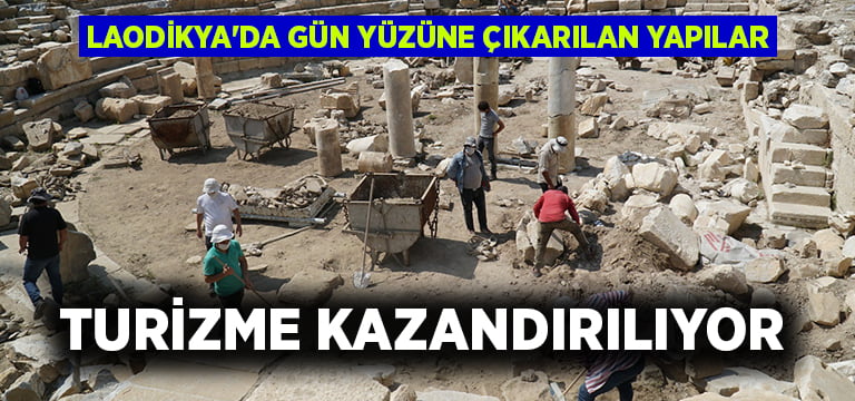 Laodikya’da gün yüzüne çıkarılan yapılar turizme kazandırılıyor