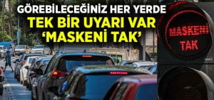 Büyükşehir’den trafik ışıklarıyla “Maskeni Tak” çağrısı