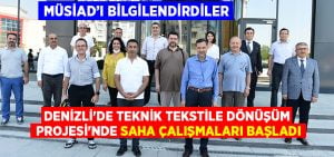 Denizli’de Teknik Tekstile Dönüşüm Projesi’nde Saha Çalışmaları Başladı