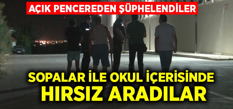 Sopalarla okulda hırsız aradılar