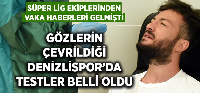 Denizlispor’da koronavirüs test sonuçları belli oldu