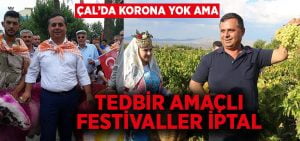 Çal’da festivaller iptal