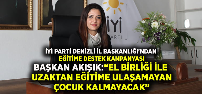 İYİ Parti Denizli İl Başkanlığı’ndan eğitime destek kampanyası