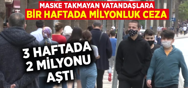 Denizli’de 3 haftada uygulanan maske cezası dudak uçuklattı