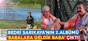 Bedri Sarıkaya’dan ‘Babalara geldik baba’ çıktı!