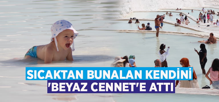 Sıcaktan bunalan kendini ‘Beyaz Cennet’e attı