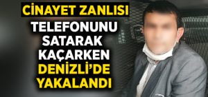 Cinayet zanlısı Denizli’de yakalandı