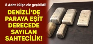 Denizli’de araya eşit sayılan değerde sahtecilik!