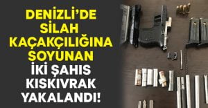 Denizli’de silah kaçakçılığı yapmaya kalkan 2 kişi kıskıvrak yakalandı