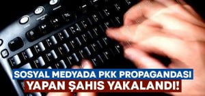 Denizli’de sosyal medyada PKK propagandası yapan yakalandı!