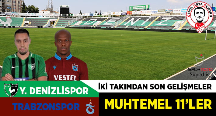 Denizlispor-Trabzonspor maçı öncesi son gelişmeler