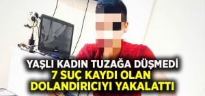 Yaşlı kadın sahte jandarmanın tuzağına düşmedi