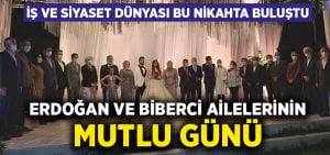 İş ve siyaset dünyası bu nikahta buluştu