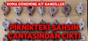 Piknikteki şahsın çantasından Roma dönemine ait kandiller ele geçirildi