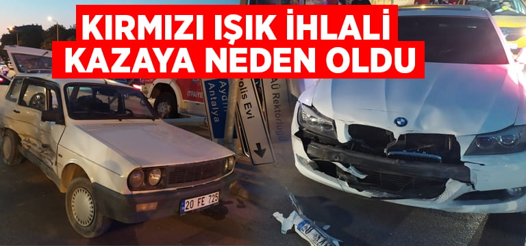 Kırmızı ışık ihlali kazaya neden oldu