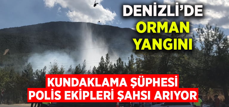 Denizli’de orman yangını.. Kundaklama şüphesi