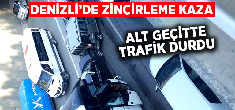 Denizli’de zincirleme trafik kazası